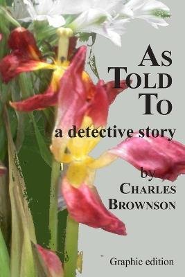 Cover for Charles Brownson · As Told To (Paperback Book) (2013)