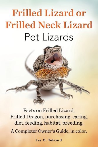 Cover for Les O Tekcard · Frilled Lizard or Frilled Neck Lizard, Pet Lizards, Facts on Frilled Lizard, Frilled Dragon, Purchasing, Caring, Diet, Feeding, Habitat, Breeding. A C (Paperback Book) (2014)
