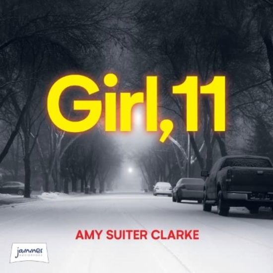 Cover for Amy Suiter Clarke · Girl, 11 (Audiobook (CD)) [Unabridged edition] (2021)