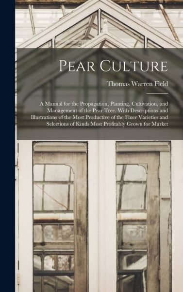 Cover for Thomas Warren Field · Pear Culture (Bok) (2022)