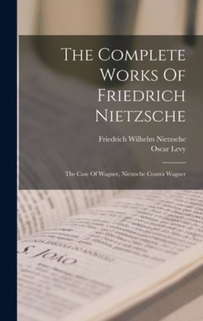 Cover for Friedrich Wilhelm Nietzsche · Complete Works of Friedrich Nietzsche (Book) (2022)