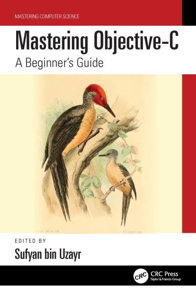 Mastering Objective-C: A Beginner's Guide - Mastering Computer Science - Sufyan Bin Uzayr - Bücher - Taylor & Francis Ltd - 9781032415284 - 16. Oktober 2023