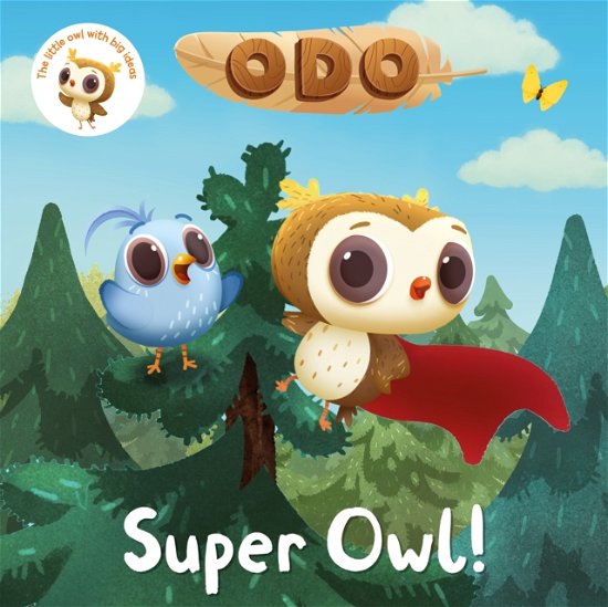 Cover for Odo · Odo: Super Owl!: As seen on Milkshake! - Odo (Paperback Book) (2023)