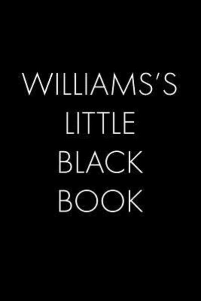 Cover for Wingman Publishing · Williams's Little Black Book : The Perfect Dating Companion for a Handsome Man Named Williams. A secret place for names, phone numbers, and addresses. (Paperback Book) (2019)