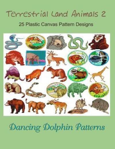 Cover for Dancing Dolphin Patterns · Terrestrial Land Animals 2 (Paperback Book) (2019)