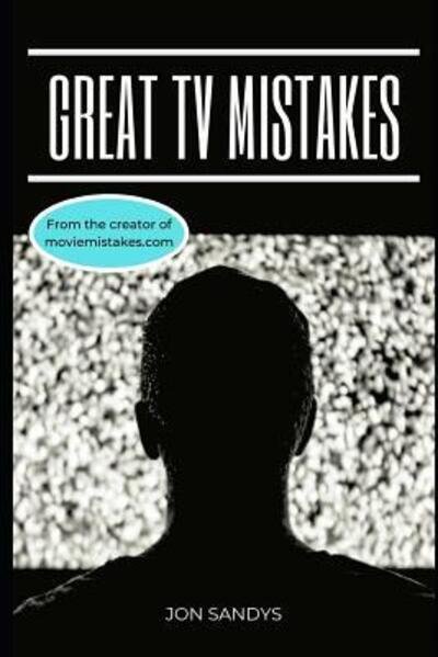 Cover for Jon Sandys · Great TV Mistakes (Paperback Book) (2019)
