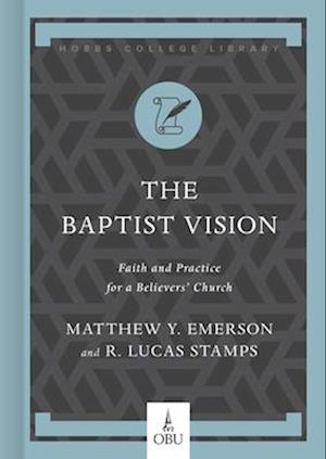 Cover for Matthew Y. Emerson · The Baptist Vision (Hardcover Book) (2025)