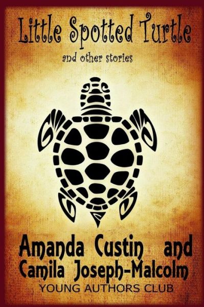 Cover for Camila Joseph-Malcolm · Little Spotted Turtle and other stories (Paperback Book) (2019)