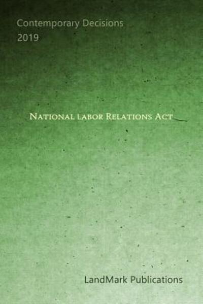 Cover for Landmark Publications · National Labor Relations Act (Paperback Book) (2019)