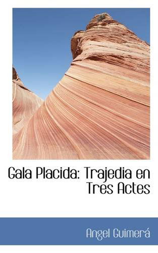 Cover for Angel Guimerá · Gala Placida: Trajedia en Tres Actes (Paperback Book) (2009)