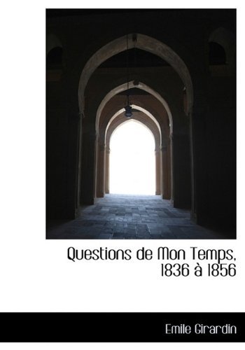 Cover for Girardin · Questions De Mon Temps, 1836 À 1856 (Pocketbok) (2009)
