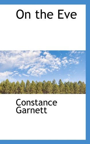 Cover for Constance Garnett · On the Eve (Paperback Book) (2009)