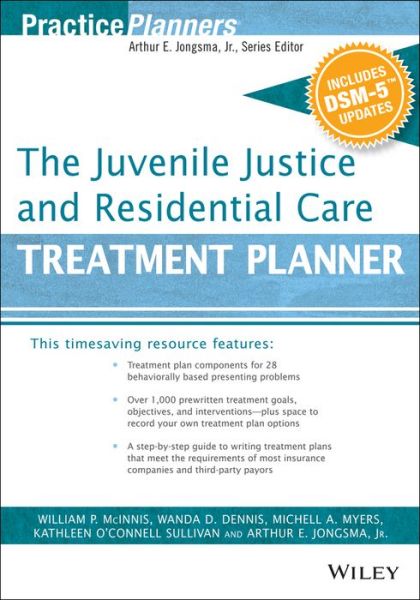 Cover for AE Jongsma · The Juvenile Justice and Residential Care Treatment Planner, with DSM 5 Updates - PracticePlanners (Paperback Book) (2015)