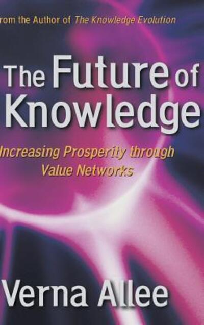 Cover for Verna Allee · The Future of Knowledge (Hardcover Book) (2016)