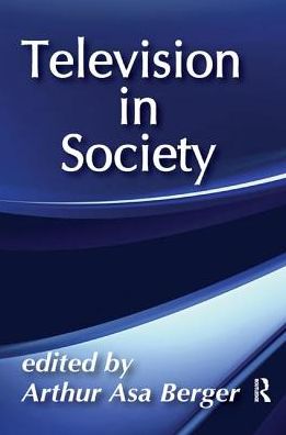 Cover for Arthur Asa Berger · Television in Society (Paperback Book) (2017)