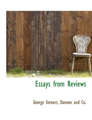 Essays from Reviews - George Stewart - Livros - BiblioLife - 9781140536284 - 6 de abril de 2010