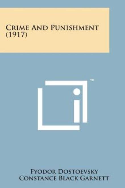 Crime and Punishment (1917) - Fyodor Mikhailovich Dostoevsky - Livros - Literary Licensing, LLC - 9781169979284 - 7 de agosto de 2014