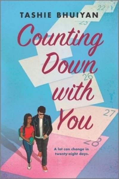 Counting Down with You - Tashie Bhuiyan - Bøger - Inkyard Press - 9781335426284 - 5. april 2022
