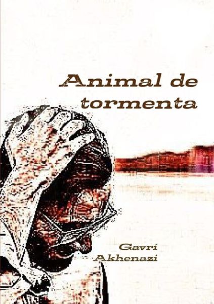 Cover for Gavrí Akhenazi · Animal de Tormenta (Paperback Book) (2016)