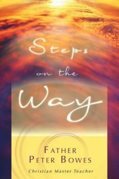 Cover for Father Peter Bowes · Steps on the Way (Pocketbok) (2018)