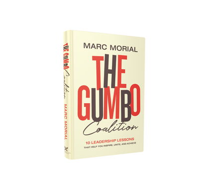 Cover for Marc Morial · The Gumbo Coalition: 10 Leadership Lessons That Help You Inspire, Unite, and Achieve (Hardcover Book) (2020)