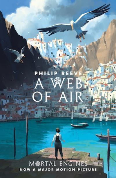 Cover for Philip Reeve · A Web of Air - Mortal Engines Prequel (Paperback Book) (2019)