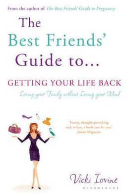 Cover for Vicki Iovine · The Best Friends' Guide to Getting Your Life Back: Reissued (Paperback Book) (2011)