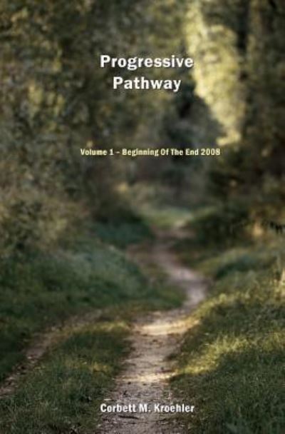 Cover for Corbett M. Kroehler · Progressive Pathway Volume 1 (Paperback Book) (2007)