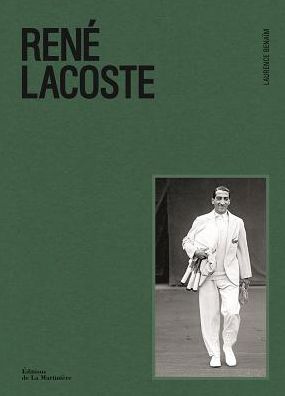 Cover for Laurence Benaim · Rene Lacoste (Hardcover Book) (2018)