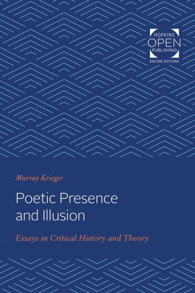 Cover for Murray Krieger · Poetic Presence and Illusion: Essays in Critical History and Theory (Paperback Book) (2020)