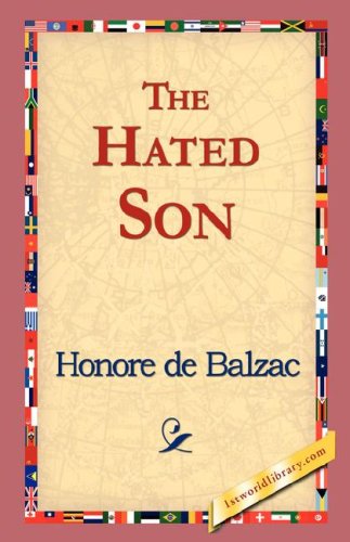 The Hated Son - Honore De Balzac - Books - 1st World Library - Literary Society - 9781421824284 - November 2, 2006