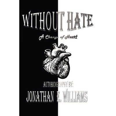 Cover for Jonathan Williams · Without Hate: a Change of Heart (Paperback Book) (2006)