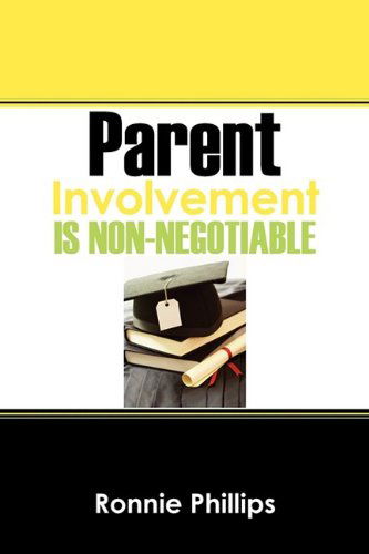 Cover for Ronnie Phillips · Parent Involvement is Non-negotiable (Paperback Book) (2009)