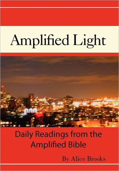 Cover for Alice Brooks · The Amplified Light (Hardcover Book) (2008)