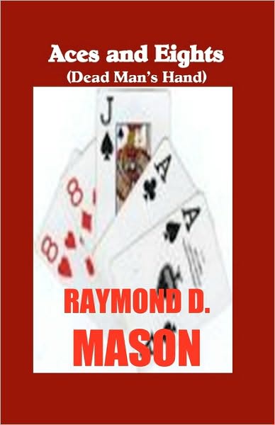 Cover for Raymond D. Mason · Aces and Eights (Paperback Book) (2008)