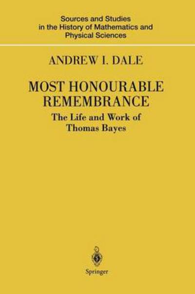Cover for Andrew I. Dale · Most Honourable Remembrance - Sources and Studies in the History of Mathematics and Physical Sciences (Paperback Bog) [Softcover Reprint of the Original 1st Ed. 2003 edition] (2011)