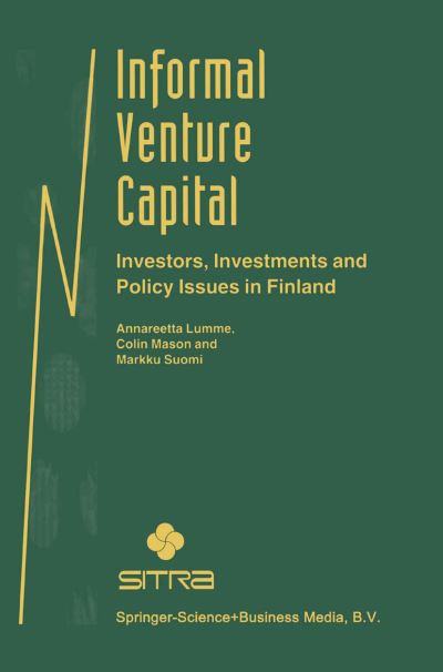 Cover for Annareetta Lumme · Informal Venture Capital: Investors, Investments and Policy Issues in Finland (Paperback Book) [Softcover reprint of hardcover 1st ed. 1998 edition] (2010)