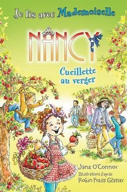 Cover for Jane O'Connor · Je Lis Avec Mademoiselle Nancy: Cueillette Au Verger (Pocketbok) (2014)
