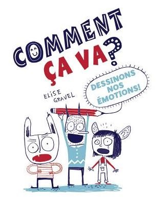 Comment Ca Va? - Elise Gravel - Böcker - Scholastic - 9781443154284 - 1 oktober 2016