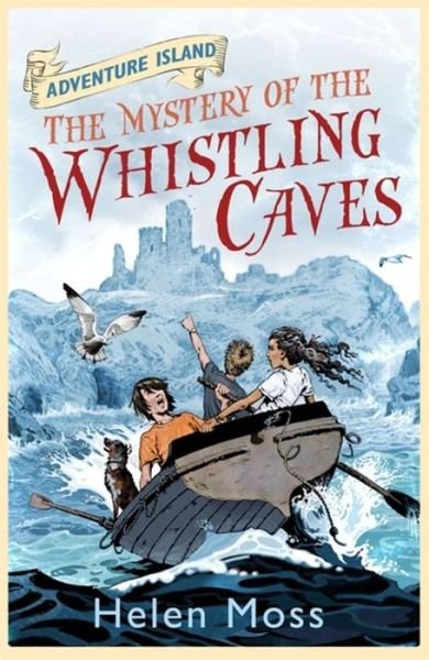 Cover for Helen Moss · Adventure Island: The Mystery of the Whistling Caves: Book 1 - Adventure Island (Paperback Book) (2011)
