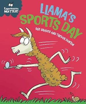 Cover for Sue Graves · Experiences Matter: Llama's Sports Day - Experiences Matter (Paperback Book) (2026)