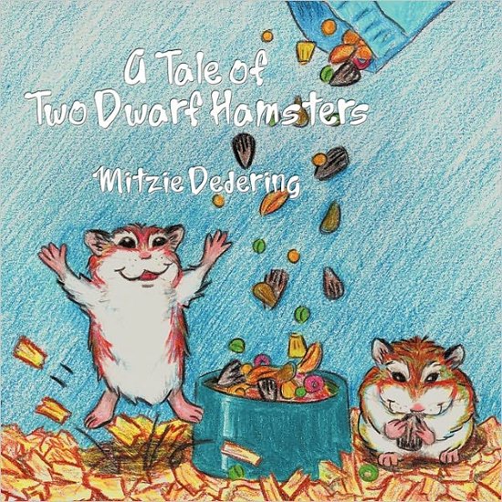 Cover for Mitzie Dedering · A Tale of Two Dwarf Hamsters (Taschenbuch) (2010)