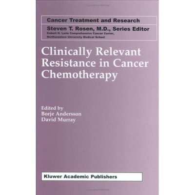 Cover for Borje Andersson · Clinically Relevant Resistance in Cancer Chemotherapy - Cancer Treatment and Research (Paperback Book) [Softcover reprint of the original 1st ed. 2002 edition] (2012)