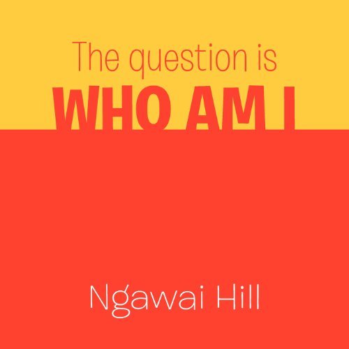 Cover for Ngawai Hill · The Question is Who Am I: a Builder (Paperback Bog) (2011)