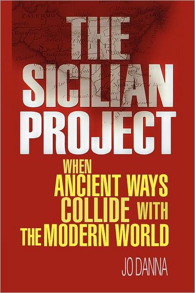 Cover for Jo Danna · The Sicilian Project: when Ancient Ways Collide with the Modern World (Paperback Book) (2011)