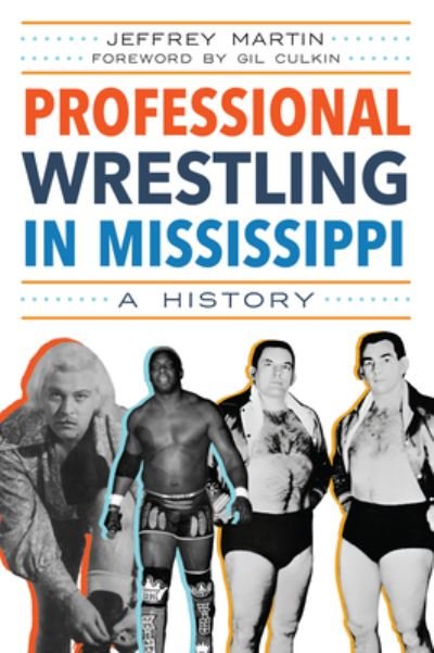 Cover for Jeffrey Martin · Professional Wrestling in Mississippi (Book) (2023)