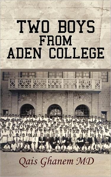 Cover for Qais Ghanem Md · Two Boys from Aden College (Gebundenes Buch) (2012)