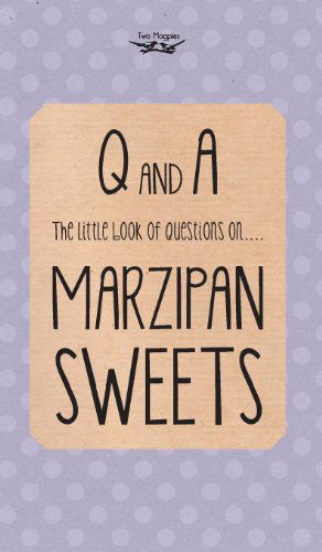 Cover for Two Magpies Publishing · The Little Book of Questions on Marzipan Sweets (Q &amp; a Series) (Hardcover Book) (2013)