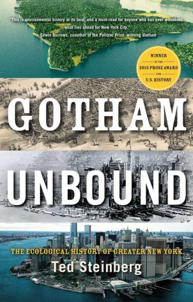 Cover for Ted Steinberg · Gotham Unbound: The Ecological History of Greater New York (Paperback Book) (2015)