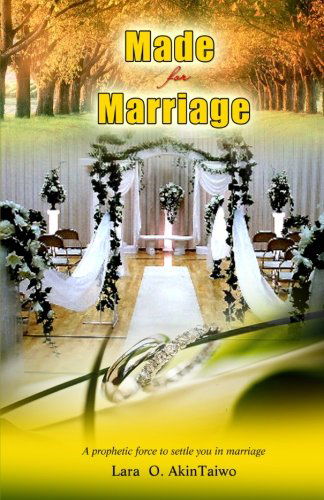 Cover for Lara O Akintaiwo · Made for Marriage (Paperback Book) [Lrg edition] (2012)